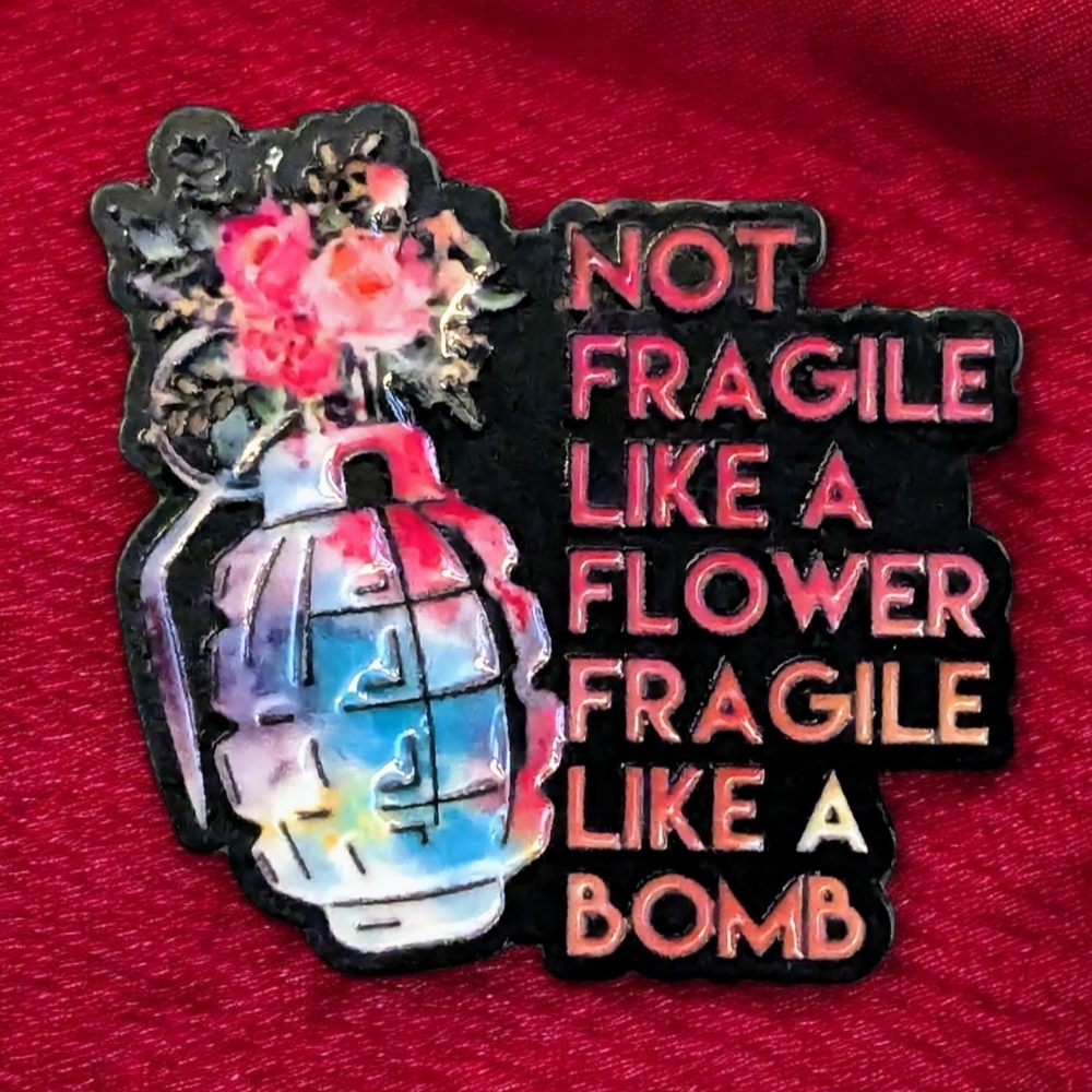 Fragile Like A Bomb Enamel Pin
